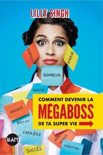 Comment devenir la mégaboss de ta super vie - Lilly Singh -  Albin Michel GF - Livre