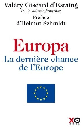 Europa. La dernière chance de l'Europe - Valéry Giscard d'Estaing -  Xo GF - Livre