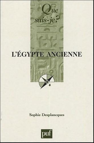 L'Egypte ancienne - Sophie Desplancques -  Que sais-je - Livre
