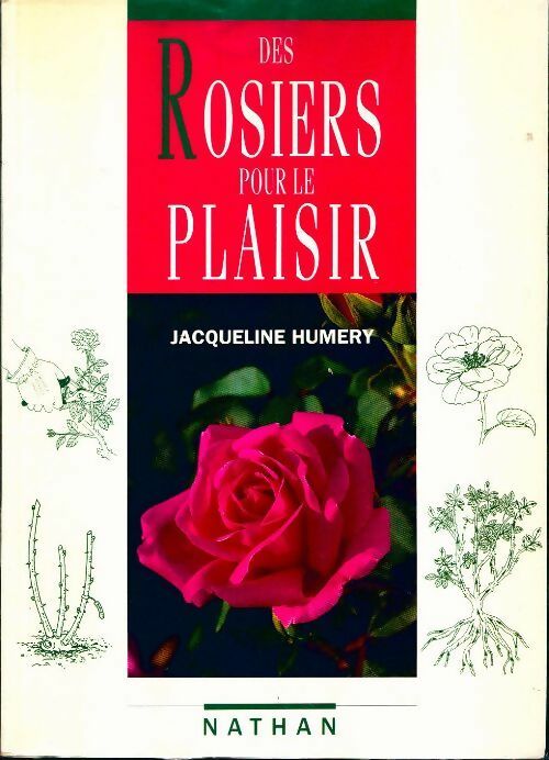 Des rosiers pour le plaisir - Jacqueline Humery -  Nathan GF - Livre