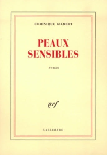 Peaux sensibles - Dominique Gilbert -  Blanche - Livre