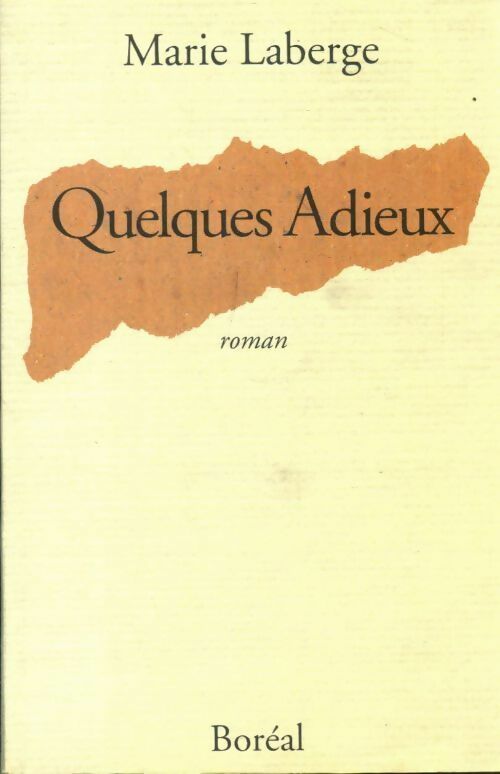 Quelques adieux - Laberge Marie -  Boréal GF - Livre