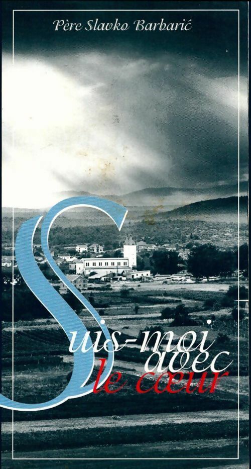 Suis-moi avec le coeur - Slavko Barbaric -  Medugorje GF - Livre