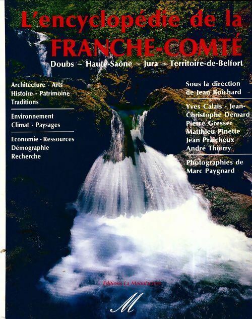 Encyclopédie de la Franche-Comté - Jean Boichard -  La manufacture GF - Livre