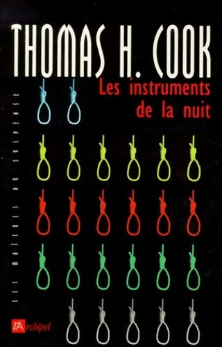 Les instruments de la nuit - Thomas H. Cook -  Les maîtres du suspense - Livre