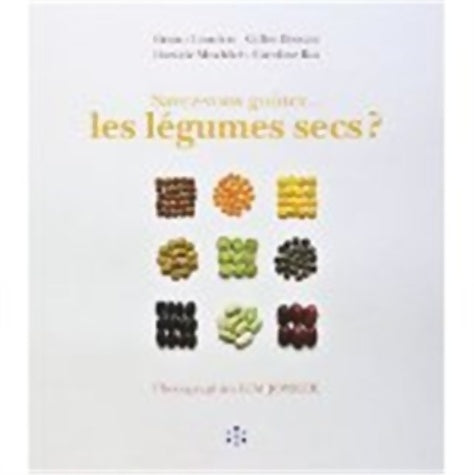 Savez-vous goûter... Les légumes secs ? - Bruno Couderc -  Savez-vous goûter ? - Livre