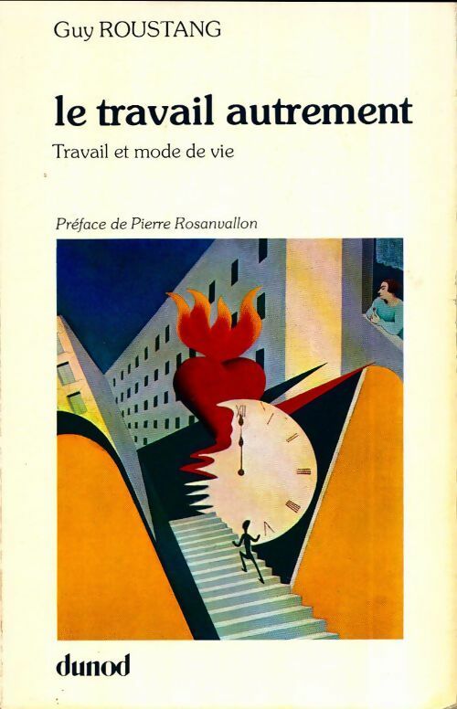 Le travail autremen.: Travail et mode de vie - François Roustang -  L'oeil économique - Livre
