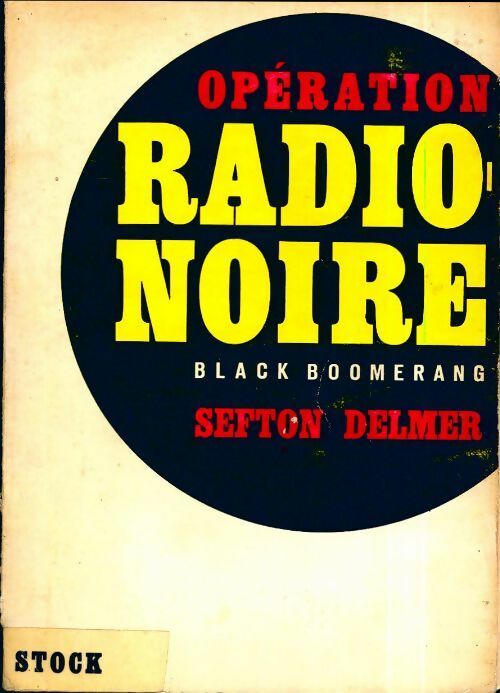 Opération radio-noire - Sefton Delmer -  Stock GF - Livre