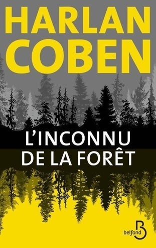 L'inconnu de la forêt - Harlan Coben -  Belfond GF - Livre