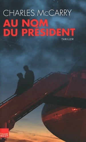 An nom du président - Charles McCarry -  Toucan noir - Livre