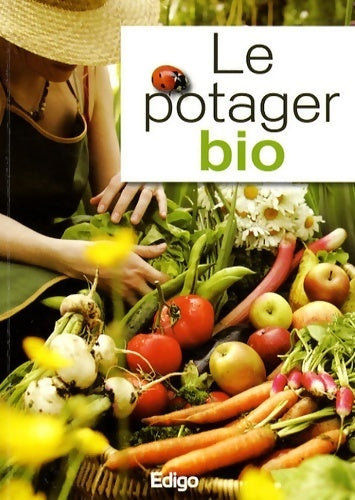 Le potager bio - Claire Pâquerette -  Edigo GF - Livre