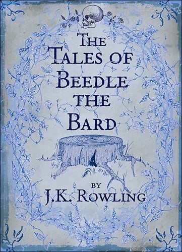 The tales of Beedle the Bard - Joanne K. Rowling -  Bloomsbury GF - Livre