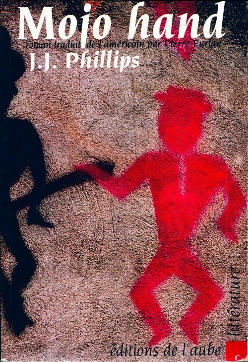 Mojo hand - J.J. Phillips -  Littérature - Livre