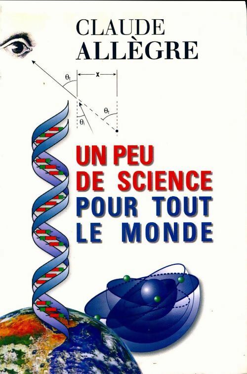 Un peu de science pour tout le monde - Claude Allègre -  Le Grand Livre du Mois GF - Livre