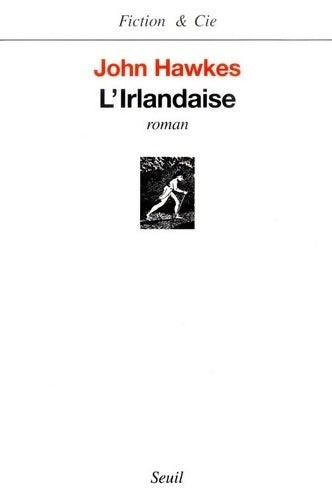 L'irlandaise - John Hawkes -  Fiction & Cie - Livre