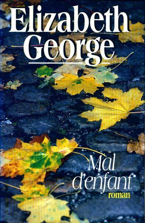Mal d'enfant - Elizabeth George -  France Loisirs GF - Livre
