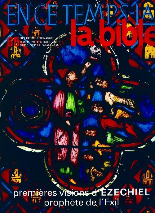 En ce temps-là la Bible n°65 : Premières visions d'Ezechiel - Collectif -  En ce temps-là la Bible - Livre