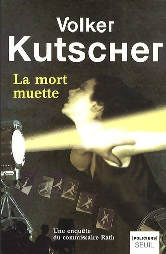 La mort muette - Volker Kutscher -  Seuil Policiers - Livre