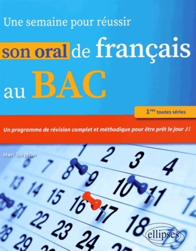 Une semaine pour réussir son oral de français au bac - Marc Stephan -  Ellipses GF - Livre