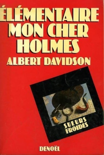 Élémentaire mon cher Holmes - Albert Davidson -  Sueurs froides - Livre