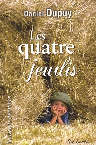 Les quatre jeudis - Daniel Dupuy -  Souvenirs d'enfance  - Livre