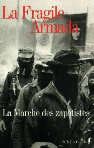 La fragile armada. La marche des zapatistes - Jacques Blanc -  Métailié GF - Livre