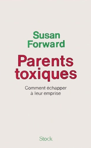 Parents toxiques - Susan Forward -  Stock GF - Livre