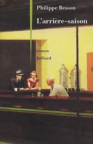 L'arrière-saison - Philippe Besson -  Julliard GF - Livre