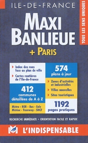 Maxi banlieue de Paris - Plans Indispensable -  L'indispensable - Livre