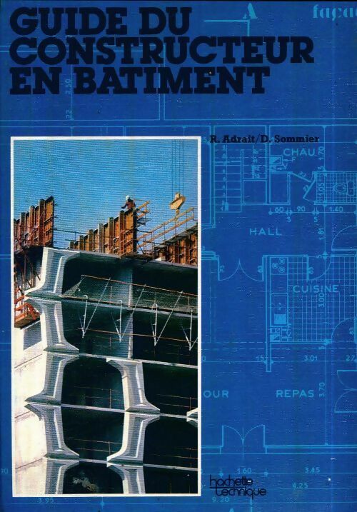 Guide du constructeur en bâtiment - Robert Adrait -  Hachette Technique GF - Livre
