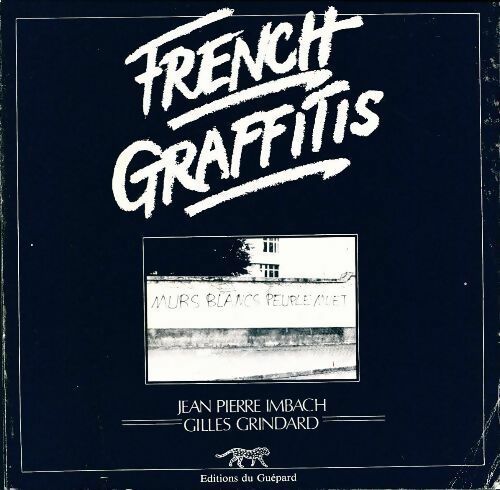 French graffitis - Jean-Pierre Imbach -  Guépard GF - Livre