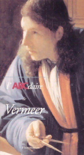 L'abécédaire de Vermeer - Collectif -  L'ABCdaire - Livre
