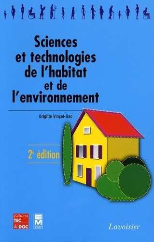 Sciences et technologies de l'habitat et de l'environnement - Brigitte Vinçot-gac -  Tec&Doc - Livre