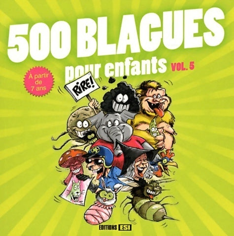 500 blagues pour enfants Volume 5 - Collectif -  Esi GF - Livre