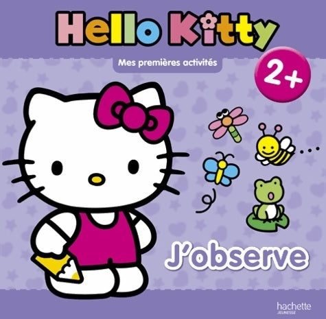J'observe - Caroline Marcel -  Hello Kitty- mes premières activités - Livre