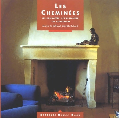Les cheminées - Marie-Jo Biffaud -  Eyrolles GF - Livre