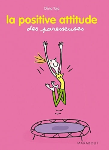 La positive attitude des paresseuses - Olivia Toja -  Les petits guides des paresseuses - Livre