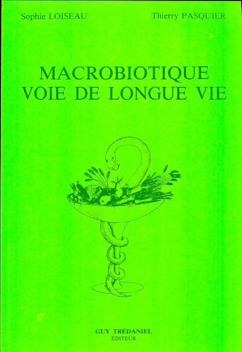 Macrobiotique : Voie de longue vie - Sophie Loiseau -  Trédaniel GF - Livre