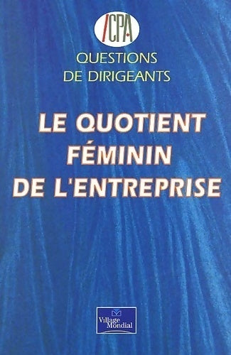 Le quotient féminin de l'entreprise - Collectif -  Questions de dirigeants - Livre