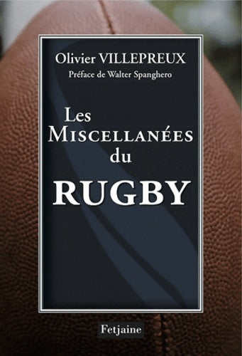 Les miscellanées du rugby - Olivier Villepreux -  Fetjaine GF - Livre