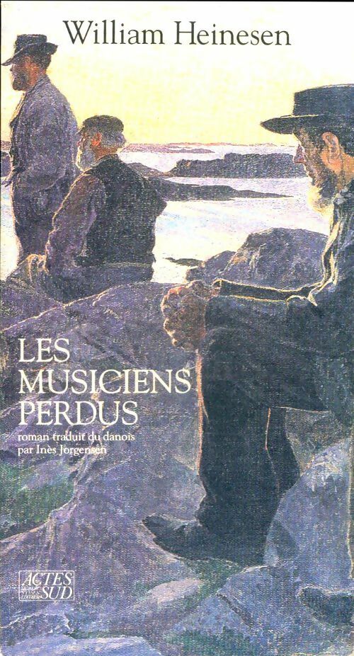 Les musiciens perdus - William Heinesen -  Actes Sud GF - Livre
