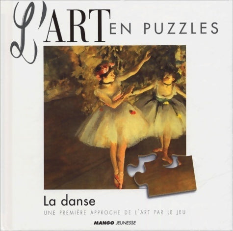 L'art en puzzle : La danse - Collectif -  L'art en puzzle - Livre