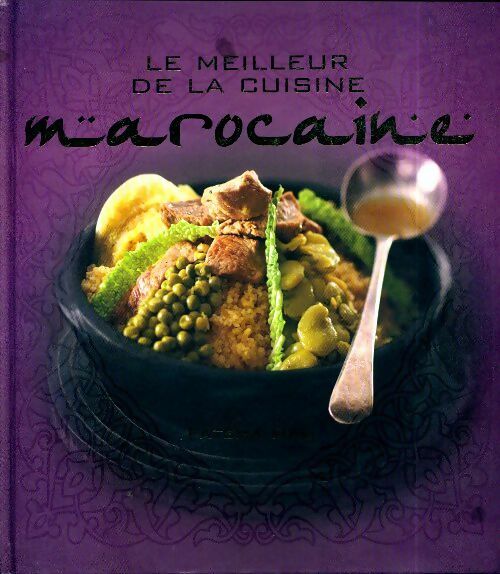 Le meilleur de la cuisine marocaine - Fatéma Hal -  France Loisirs GF - Livre