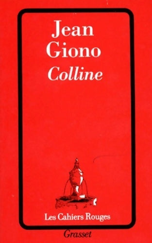 Colline - Jean Giono -  Les Cahiers Rouges - Livre