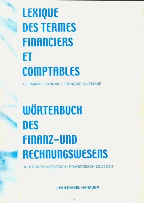 Lexique des termes financiers et comptables - Jean-Daniel Hanauer -  Hanaeur GF - Livre