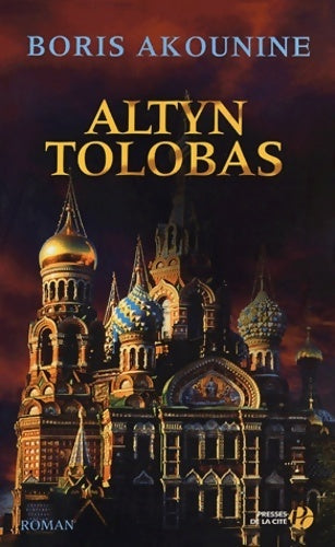 Altyn Tolobas - Boris Akounine -  Presses de la Cité GF - Livre