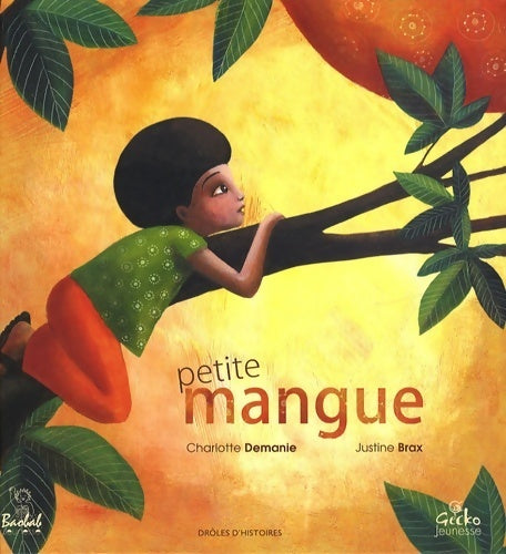 Petite mangue - Charlotte Demanie -  Drôles d'histoires - Livre