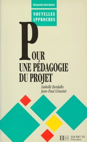 Pour une pédagogie du projet - Jean-Pierre Obin -  Pédagogies pour demain - Livre