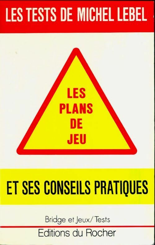 Les tests de Michel lebel : Les plans de jeu - Michel Lebel -  Bridge et jeux - Livre
