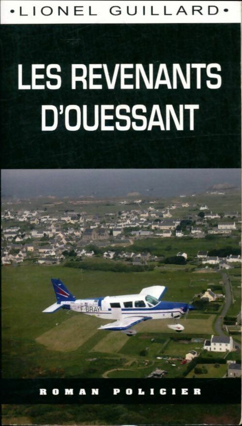 Les revenants d'Ouessant - Lionel Guillard -  Roman Policier - Livre